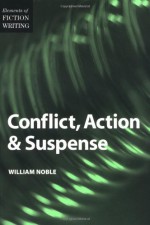 Conflict, Action and Suspense - William Noble, Jack Heffron