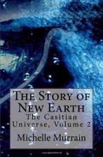 The Story of New Earth - Michelle Murrain