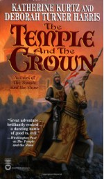 The Temple and the Crown - Katherine Kurtz, Deborah Turner Harris