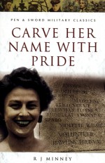 Carve Her Name with Pride: The Story of Violette Szabo - Rubeigh James Minney