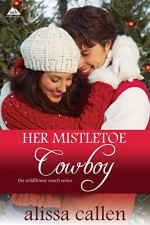 Her Mistletoe Cowboy (Montana Born Christmas Book 3) - Alissa Callen