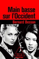 Main basse sur l'Occident (Thriller) (French Edition) - Bernard Besson