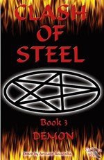 Clash Of Steel: Book Three Demon - Steven Shrewsbury