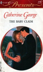 The Baby Claim - Catherine George