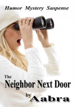 The Neighbor Next Door - Aabra