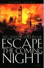 Escape the Coming Night Volume 3 - Dr. David Jeremiah