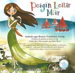 Peigín Leitir Móir: Amhráin agus Rannta Traidisiúnta Gaeilge - Tadhg Mac Dhonnagáin, John Ryan, Cartoon Saloon