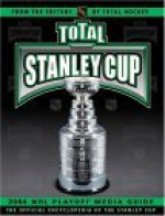 Total Stanley Cup: 2004 Playoff Media Guide - Eric Zweig