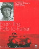 Cliff Allison: From the Fells to Ferrari - Graham Gauld, Dan Gurney