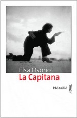 La Capitana - Elsa Osorio, François Gaudry