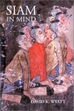 Siam in Mind - David K. Wyatt