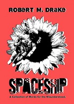 Spaceship: A collection of quotes for the misunderstood. by Robert M. Drake (8-Feb-2015) Paperback - Robert M. Drake