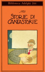 Storie di cantastorie - Sto, Sergio Tofano