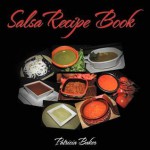 Salsa Recipe Book - Patricia Baker