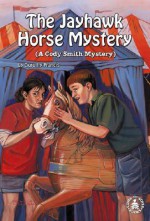 The Jayhawk Horse Mystery - Dorothy Brenner Francis