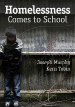 Homelessness Comes to School - Joseph Murphy, Kerri J. Tobin