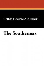 The Southerners - Cyrus Townsend Brady