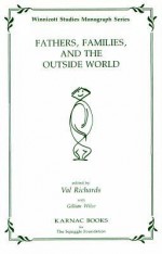 Fathers, Families and the Outside World - Gillian Wilce, Val Richards