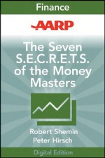 AARP The Seven S.E.C.R.E.T.S. of the Money Masters - Robert Shemin