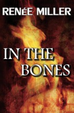 In the Bones - Renee Miller