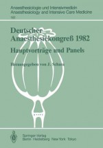 Deutscher Anaesthesiekongress 1982 Freie Vortrage: 2. 6. Oktober 1982 in Wiesbaden - J. Schara