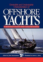 Desirable and Undesirable Characteristics of Offshore Yachts - Club Of Americ Cruising Club of America, Steven L. Davis, John Rousmaniere, Club Of Americ Cruising Club of America