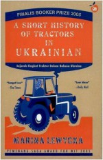 Sejarah Singkat Traktor dalam Bahasa Ukraina - Marina Lewycka, Gita Yuliani K.