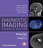 Diagnostic Imaging, Includes Wiley E-Text - Andrea G. Rockall, Andrew Hatrick, Peter Armstrong, Martin Wastie