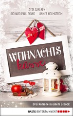 Weihnachtsküsse - Lotta Carlsen, Linnea Holmström, Richard Paul Evans