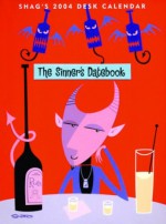 The Sinner's Datebook: Shag's 2004 Calendar - Shag