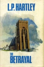 The Betrayal - L.P. Hartley