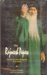 The Rajneesh Papers: Studies in a New Religious Movement - Susan J. Palmer