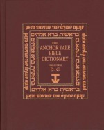 The Anchor Yale Bible Dictionary, D-G: Volume 2 - David H. Freedman, Anatole Beck, David Graf, John Pleins, Gary Herion