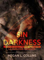 SIN AND DARKNESS: L'EFFETTO DEL PECCATO E DARKNESS IL PECCATO RITORNA (LA DUOLOGIA COMPLETA) - MEGAN L. COLLINS, CATNIP DESIGN