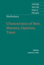 Characteristics of Men, Manners, Opinions, Times - Anthony Ashley Cooper Shaftesbury, Lawrence E. Klein