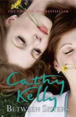 Between Sisters - Cathy Kelly