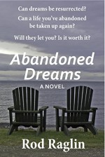 Abandoned Dreams - Rod Raglin