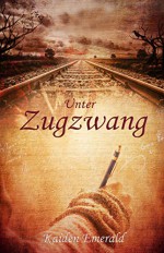 Unter Zugzwang - Kaiden Emerald