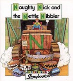 Naughty Nick And The Nettle Nibbler (Letterland Storybooks) - Stephanie Laslett, Lyn Wendon