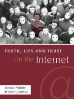 Truth, Lies and Trust on the Internet - Monica T. Whitty, Adam Joinson