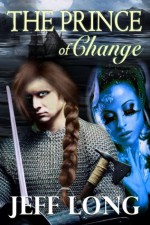 The Prince of Change - Jeff Long