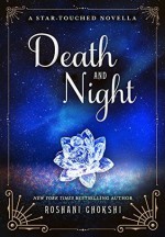 Death and Night - Roshani Chokshi