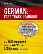 German: Fast Track Learning: The 1000 most used words with 3.000 phrase examples - Sarah Retter