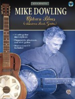 Mike Dowling: Uptown Blues: American Roots Guitar [With CD (Audio)] - Mike Dowling