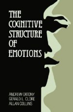 The Cognitive Structure of Emotions - Andrew Ortony