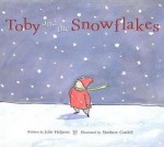 Toby and the Snowflakes - Matthew Cordell