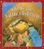 Oh, Come, Little Children - Anita Reith Stohs, Benrei Huang