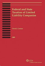 Federal and State Taxation of Limited Liability Companies (2009) - David J. Cartano