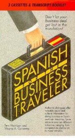 Spanish For The Business Traveler - Terri Morrison, Wayne A. Conaway, Business Traveler