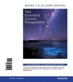 Essential Cosmic Perspective, The, Books a la Carte Edition - Jeffrey O. Bennett, Megan O. Donahue, Nicholas Schneider, Mark Voit